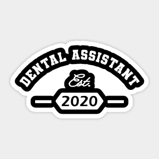 Dental Assistant Est. 2020 Sticker